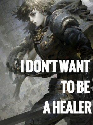 I Don't Want To Be A Healer